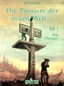 Die Pioniere der neuen Welt - Band 1 - Am Pranger