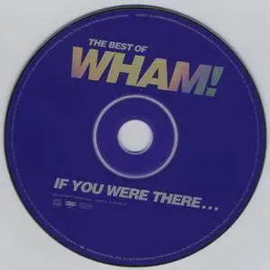 Wham! - The Best Of Wham! (If You Were There...) (1997)