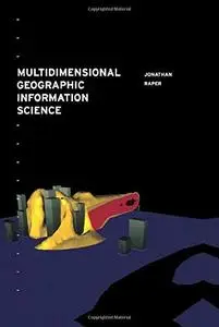 Multidimensional Geographic Information Science