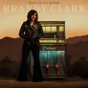 Brandy Clark - Your Life is a Record (Deluxe Edition) (2021) [Official Digital Download]