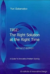 Triz: the Right Solution at the Right Time (repost)