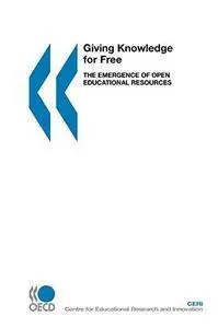 Giving knowledge for free : the emergence of open educational resources