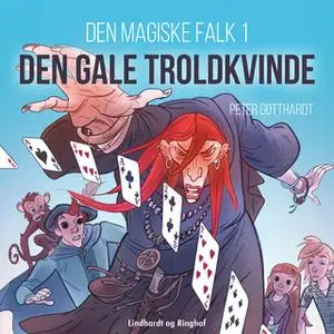 «Den magiske falk 1: Den gale troldkvinde» by Peter Gotthardt
