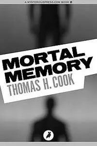 «Mortal Memory» by Thomas Cook