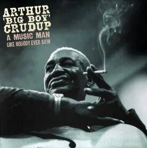 Arthur 'Big Boy' Crudup - A Music Man Like Nobody Ever Saw (2016) {5CD Box Set Bear Family BCD 17352 rec 1941-1962}