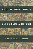 Old Testament ethics for the people of God