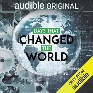 Days that Changed the World [Audiobook]