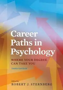 Career Paths in Psychology: Where Your Degree Can Take You, Third Edition