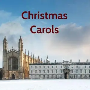 The Choir of King's College Cambridge - Christmas Carols by Kings College Choir (2020)