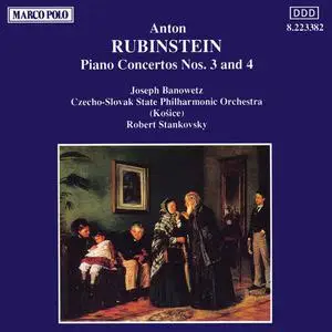 Joseph Banowetz, Robert Stankovsky, Czecho-Slovak State Philharmonic Orchestra - Rubinstein: Piano Concertos Nos. 3 & 4 (1991)