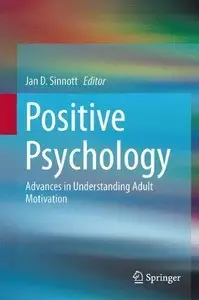 Positive Psychology: Advances in Understanding Adult Motivation (repost)