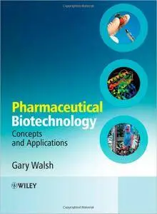 Pharmaceutical Biotechnology: Concepts and Applications (repost)