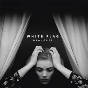 Branches - White Flag (Deluxe Edition) (2017)