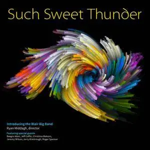 Blair Big Band - Such Sweet Thunder (2018)