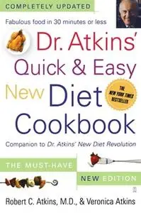 «Dr. Atkins' Quick & Easy New Diet Cookbook: Companion to Dr. Atkins' New Diet Revolution» by Robert C. Atkins (M.D.),Ve