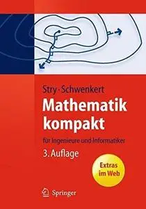 Mathematik kompakt: für Ingenieure und Informatiker