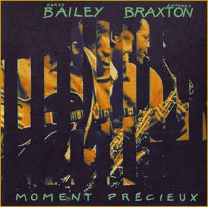 Anthony Braxton and Derek Bailey - Moment Précieux (1993)