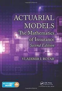 Actuarial Models: The Mathematics of Insurance (Repost)