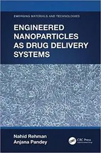 Engineered Nanoparticles as Drug Delivery Systems