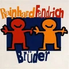 Rainhard Fendrich - Brüder