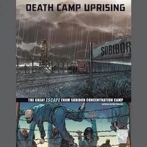 «Death Camp Uprising» by Nel Yomtov