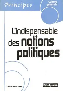 Claire et Xavier Girre, "L'indispensable des notions politiques"