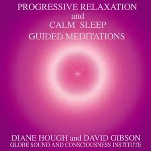 Progressive Relaxation & Calm Sleep - Guided Mediations