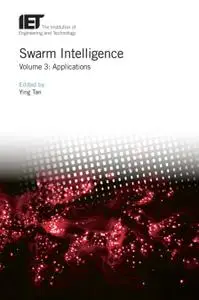 Swarm Intelligence - Volume 3: Applications (Repost)