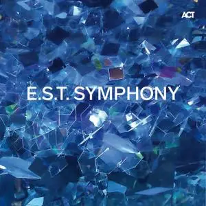 Esbjörn Svensson Trio - E.S.T. Symphony (2016) [Official Digital Download 24/96]