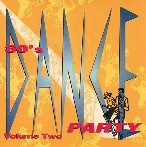 VA - 80's Dance Party: Volume Two