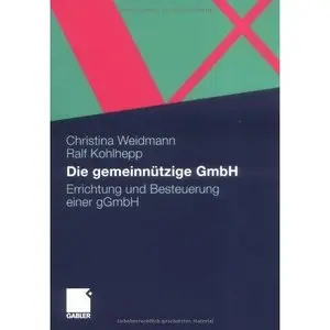 Die gemeinnützige GmbH: Errichtung und Besteuerung einer gGmbH