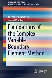 Foundations of the Complex Variable Boundary Element Method (repost)