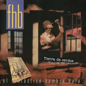 El Fantástico Hombre Bala (FHB) - Discography (1994-1996)