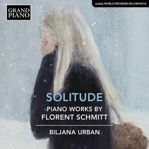 Biljana Urban - Schmitt: Works for Piano (2021) [Official Digital Download 24/96]