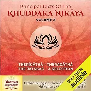 Principal Texts of the Khuddaka Nikāya, Volume 2 [Audiobook]