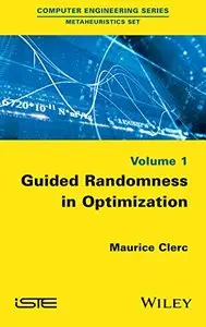 Guided Randomness in Optimization, Volume 1