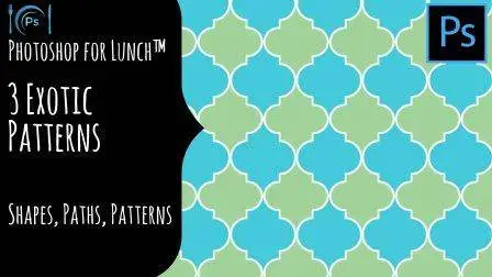 Photoshop for Lunch™ - 3 Exotic Patterns - Shapes, Paths, Patterns