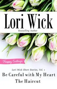 «Lori Wick Short Stories - Volume 1» by Lori Wick