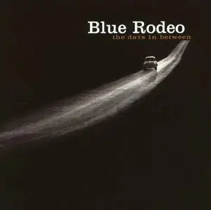 Blue Rodeo - The Days In Between (2000)