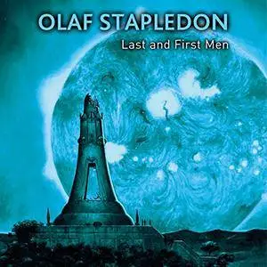 Last and First Men [Audiobook]