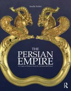 The Persian Empire: A Corpus of Sources of the Achaemenid Period