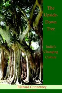The Upside-Down Tree: India's Changing Culture
