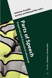 Dr. Umberto Ansaldo, Jan Don, Dr. Roland Pfau, "Parts of Speech: Empirical and theoretical advances"