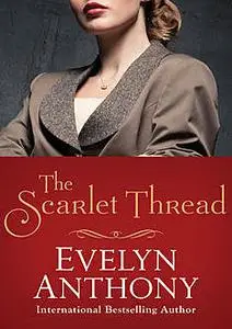 «The Scarlet Thread» by Evelyn Anthony