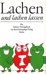 Lachen und lachen lassen - Ein heiteres Vortragsbuch herausgegeben von Jo Schulz