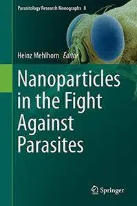 Nanoparticles in the Fight Against Parasites