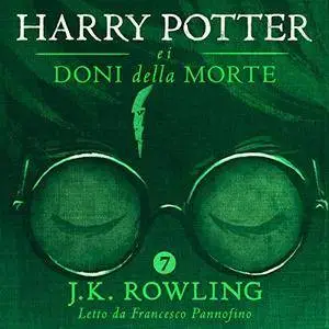 J.K. Rowling - Harry Potter e i Doni della Morte (Harry Potter 7) [Audiobook]