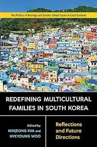 Redefining Multicultural Families in South Korea: Reflections and Future Directions