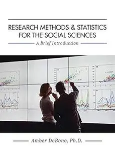 Research Methods and Statistics for the Social Sciences: A Brief Introduction