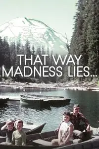 That Way Madness Lies... (2018)